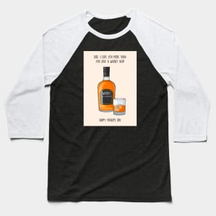 Whisky neat Father's day Baseball T-Shirt